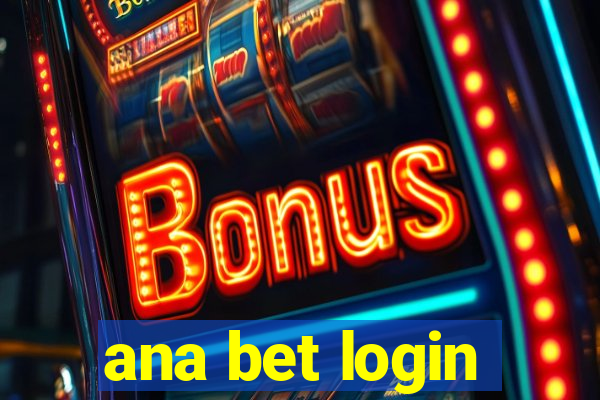 ana bet login